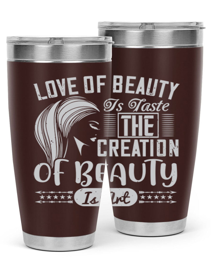 Love of beauty is taste The creation of beauty is art Style 196#- make up- Tumbler