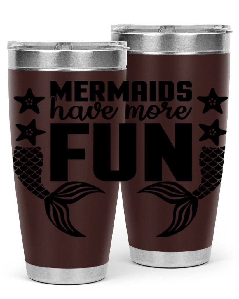 Mermaids have more fun 492#- mermaid- Tumbler