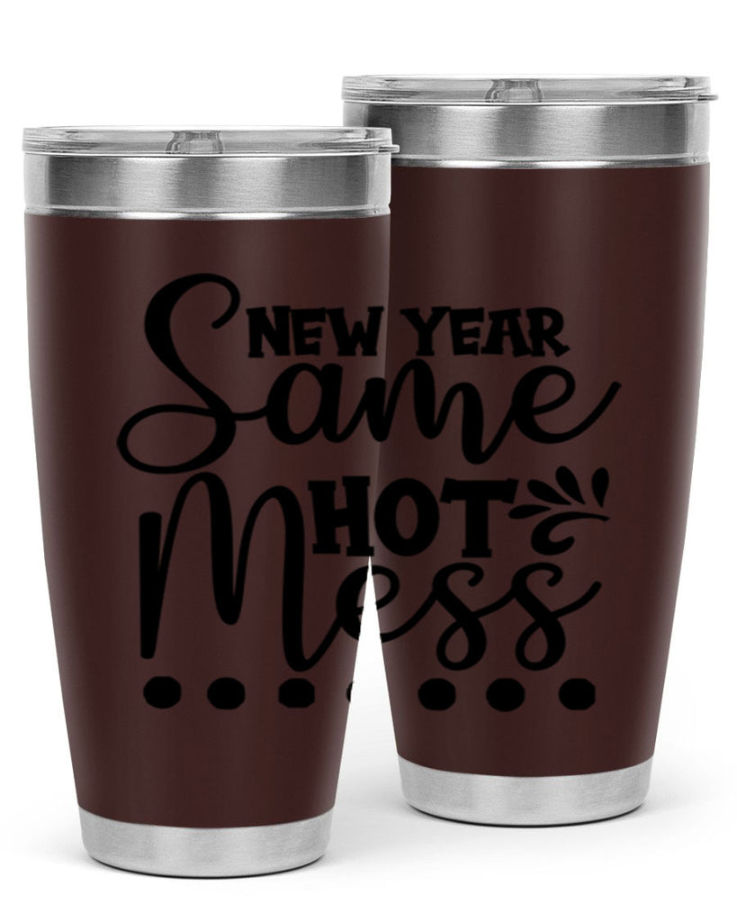 New Year Same Hot Mess 325#- winter- Tumbler