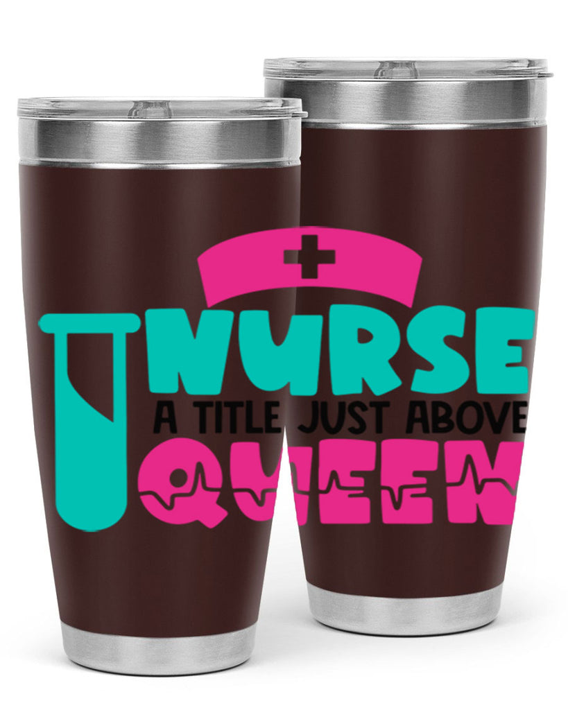 Nurse A Little Just Above Queen Style Style 121#- nurse- tumbler