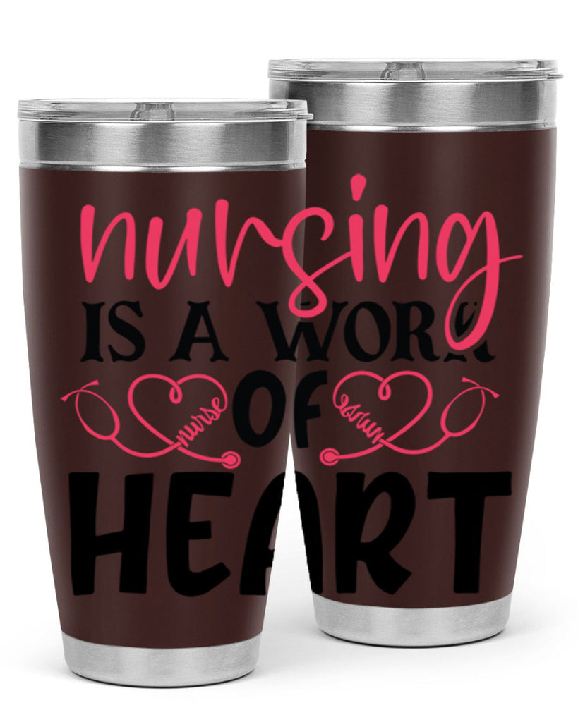 Nursing is a work of heart Style Style 70#- nurse- tumbler