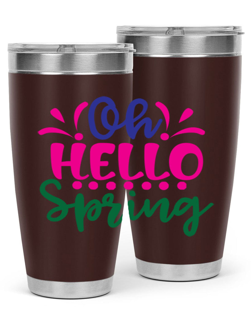 Oh Hello Spring 362#- spring- Tumbler