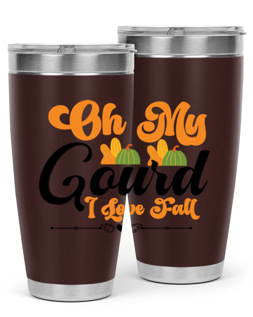 Oh My Gourd I Love Fall 457#- fall- Tumbler