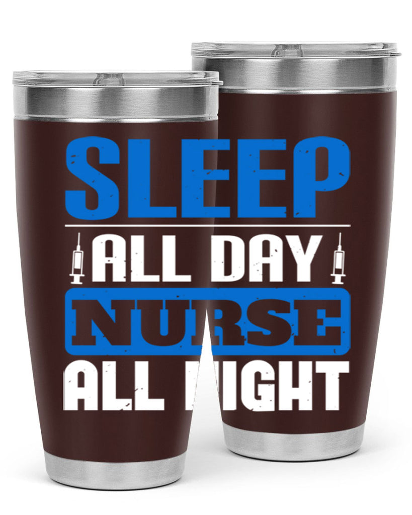 Sleep all day nurse all night Style 249#- nurse- tumbler