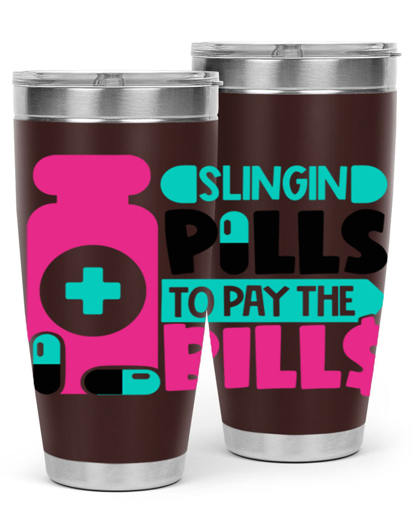 Slingin Pills To Pay The Bills Style Style 31#- nurse- tumbler