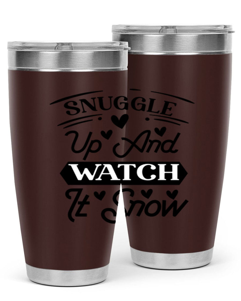 Snuggle Up And Watch It Snow 379#- winter- Tumbler