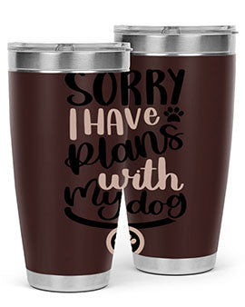 Sorry I Have Plans Style 9#- dog- Tumbler