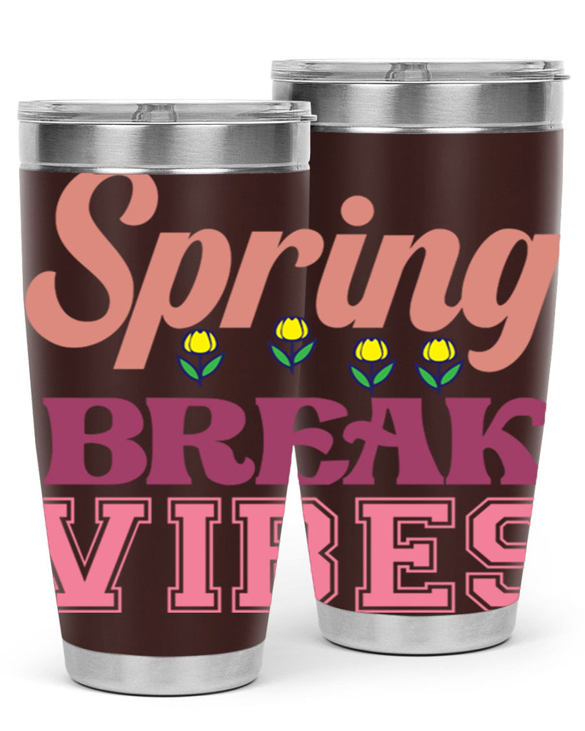 Spring Break Vibes  486#- spring- Tumbler