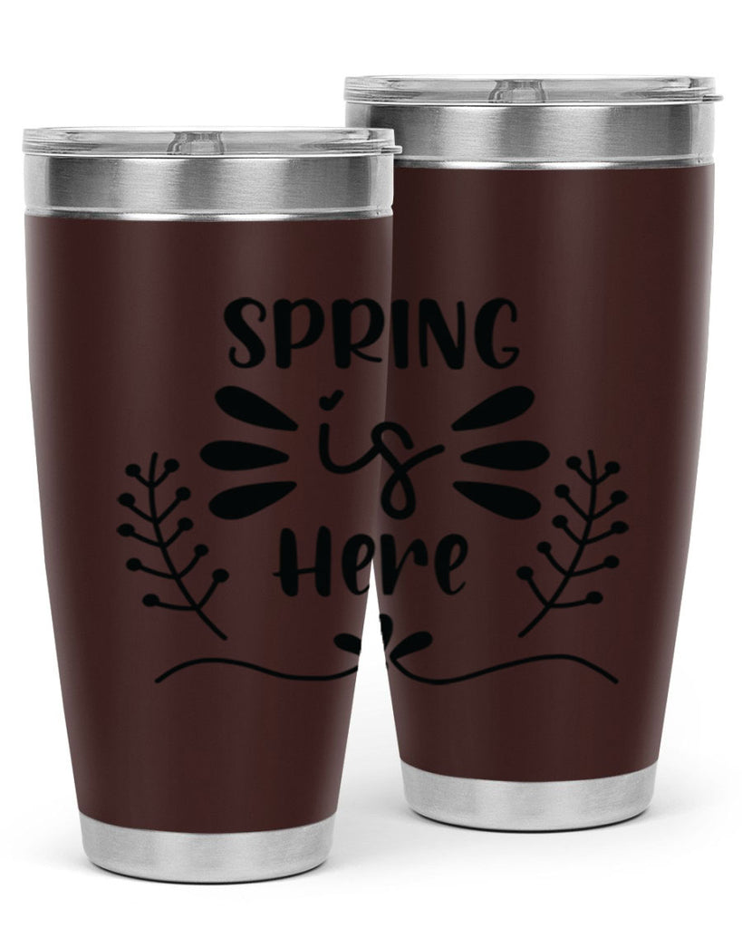 Spring is Here 445#- spring- Tumbler