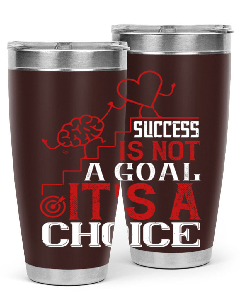 Success is not a goal Its a choice Style 18#- coaching- tumbler