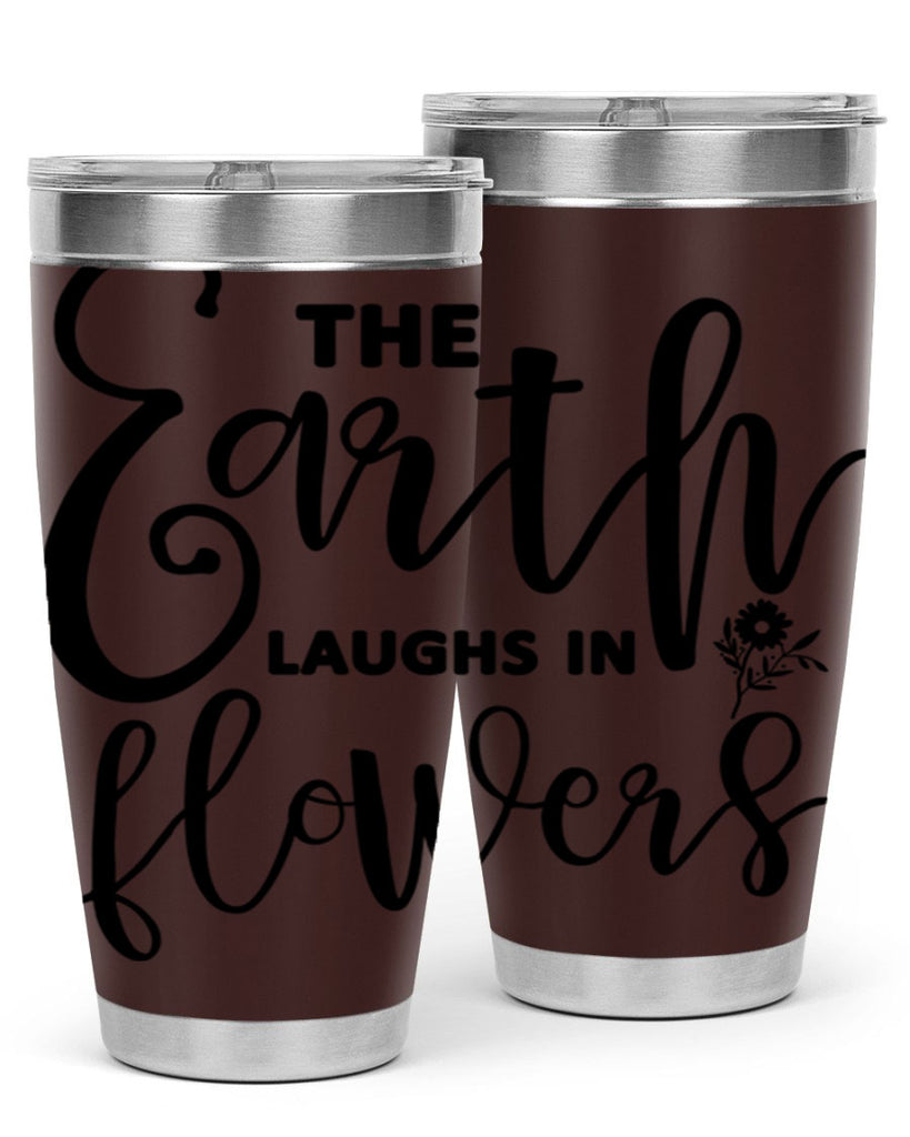 The Earth Laughs in Flowers541#- spring- Tumbler