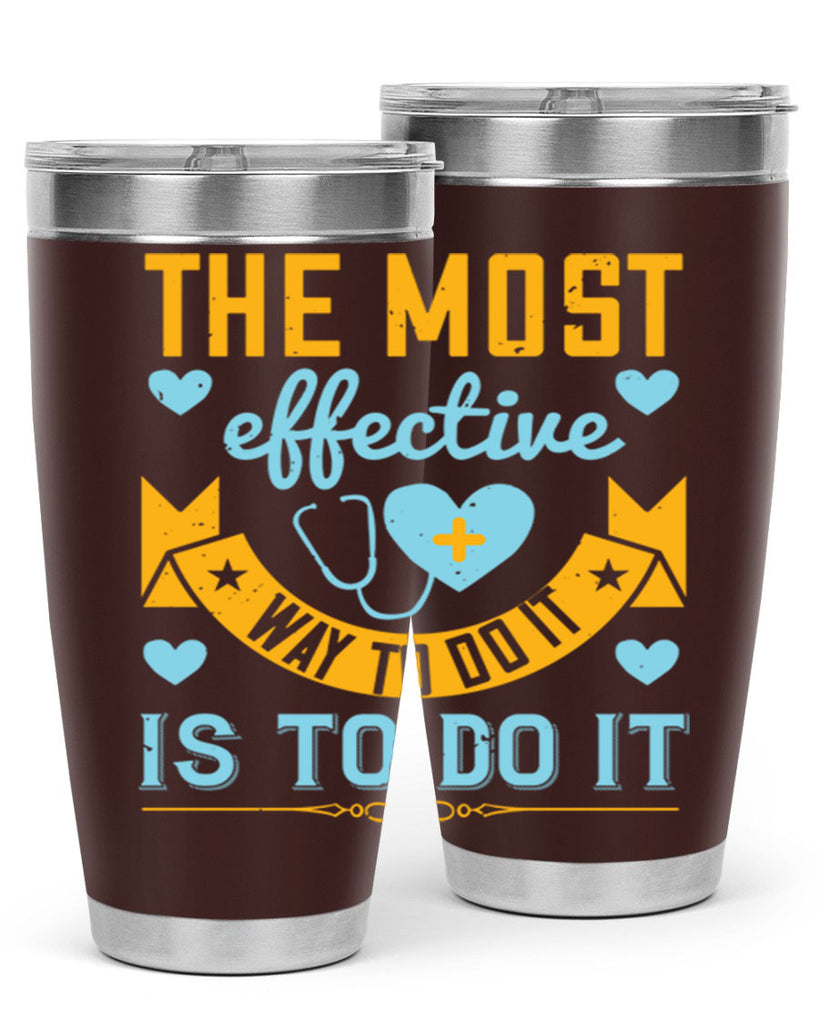 The most effective way to do it is to do it Style 258#- nurse- tumbler