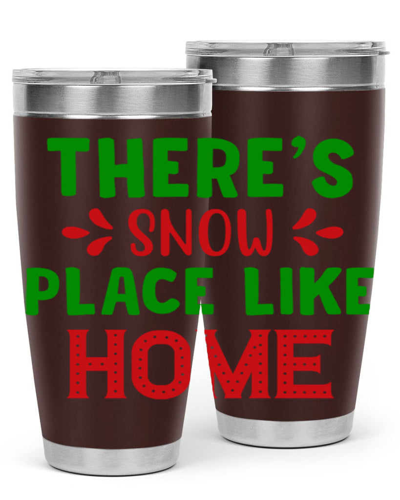 Theres Snow Place Like Home 407#- winter- Tumbler