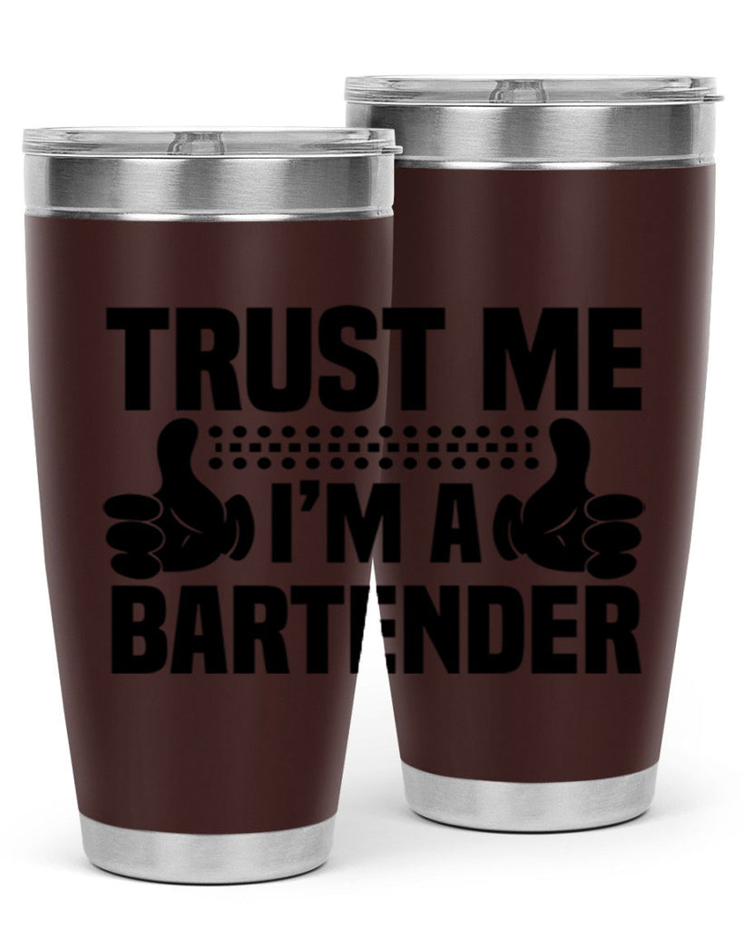 Trust me Style 11#- bartender- tumbler
