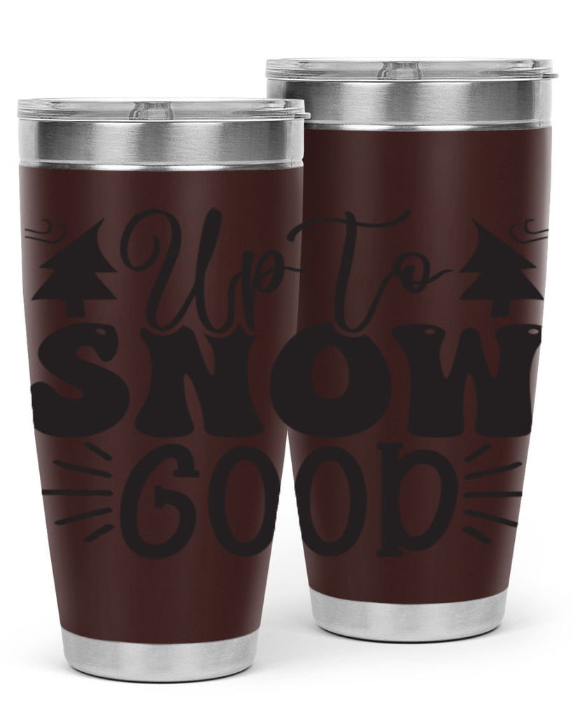 Up to snow good 426#- winter- Tumbler