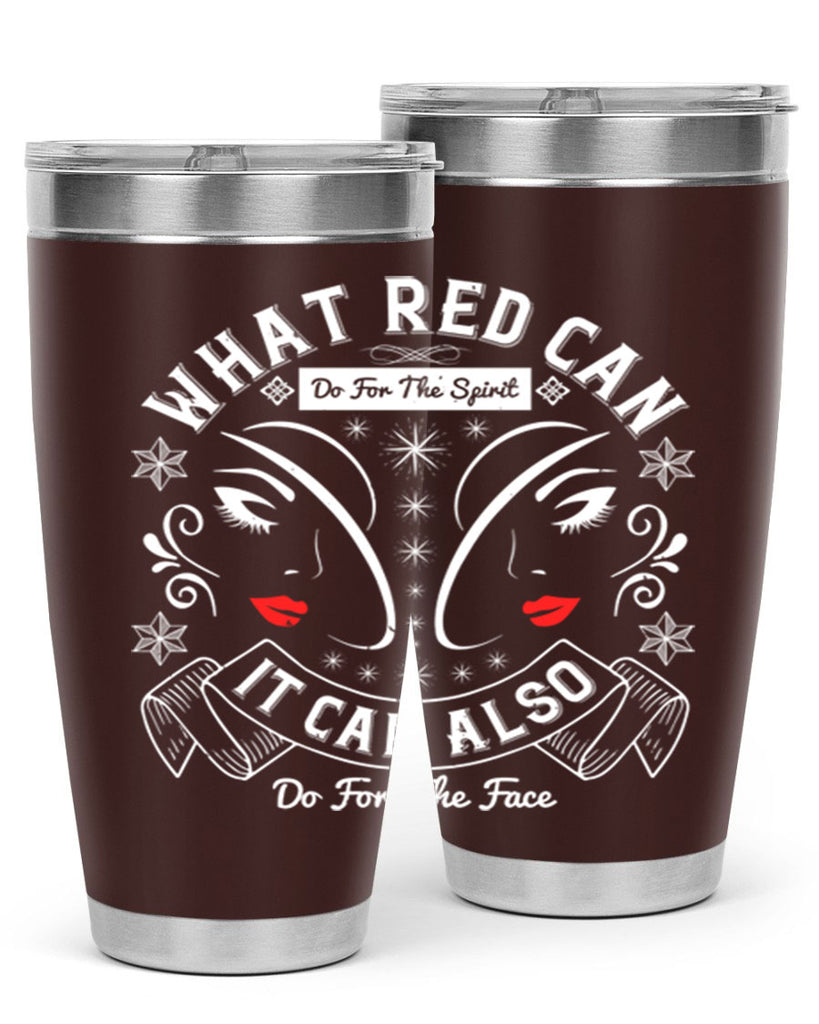 What red can do for the spirit it can also do for the face Style 175#- make up- Tumbler