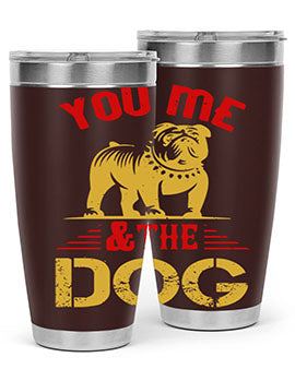 You Me The Dog Style 140#- dog- Tumbler