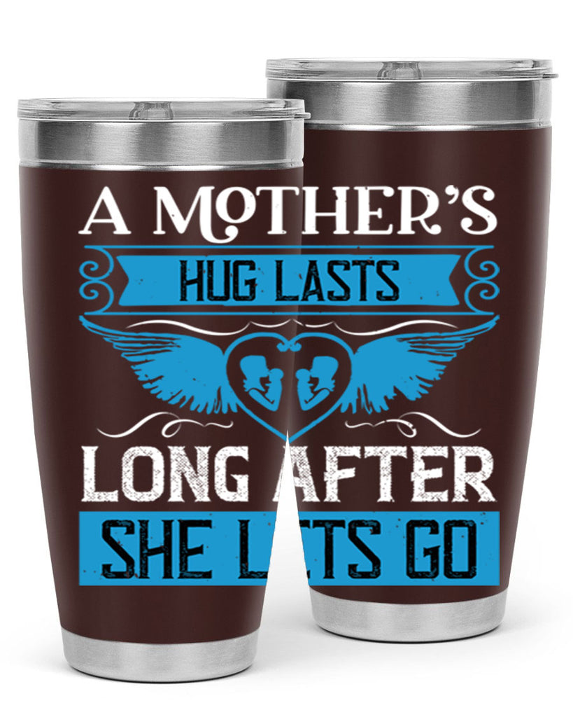 a mother’s hug lasts long 2#- mothers day- Tumbler
