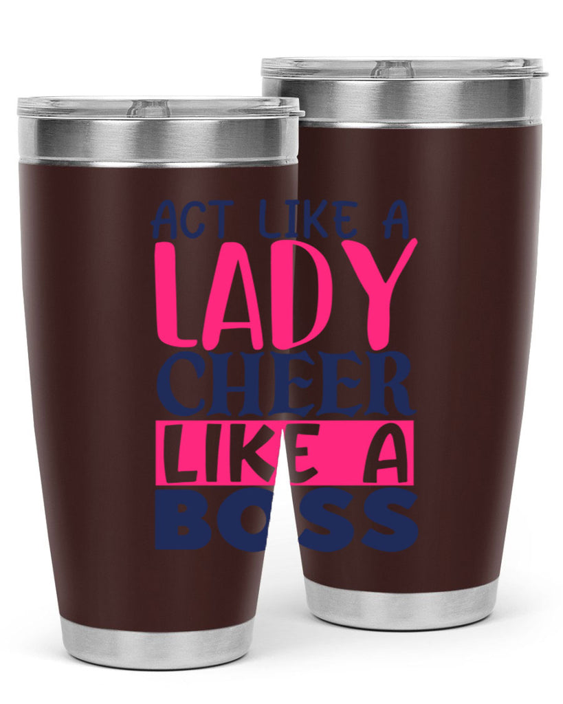 act like a lady cheer like a boss 1747#- cheer- Tumbler