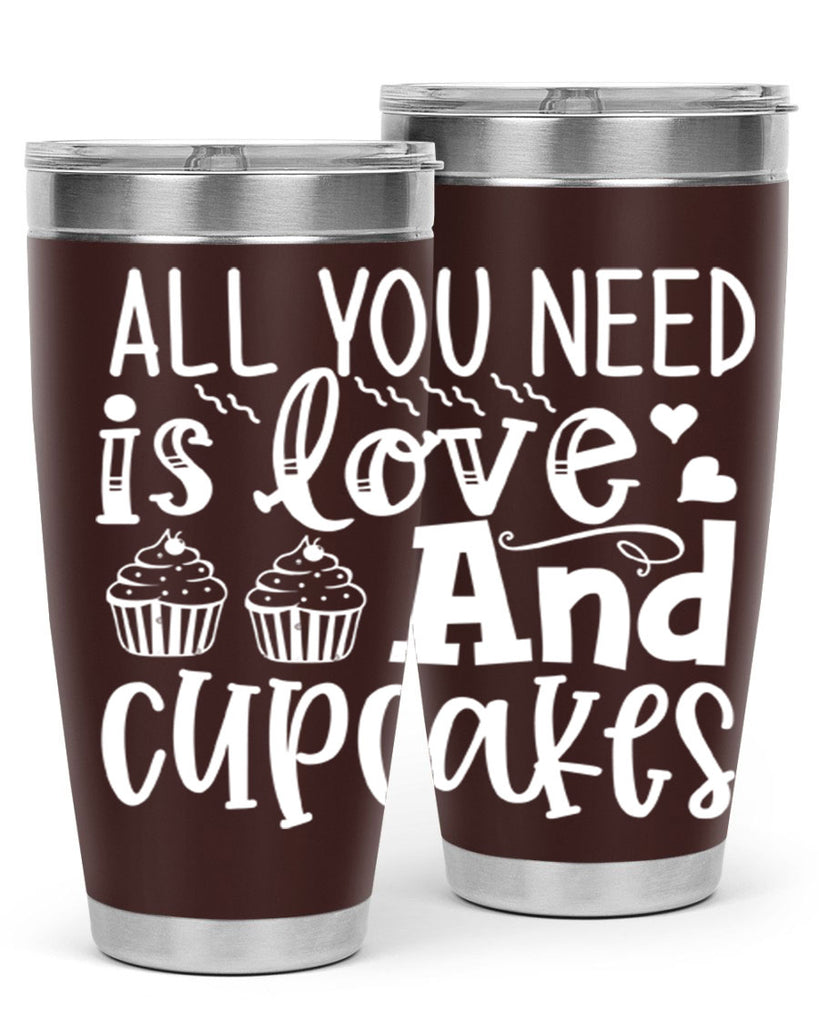 all you need is love and cupcakes 62#- kitchen- Tumbler