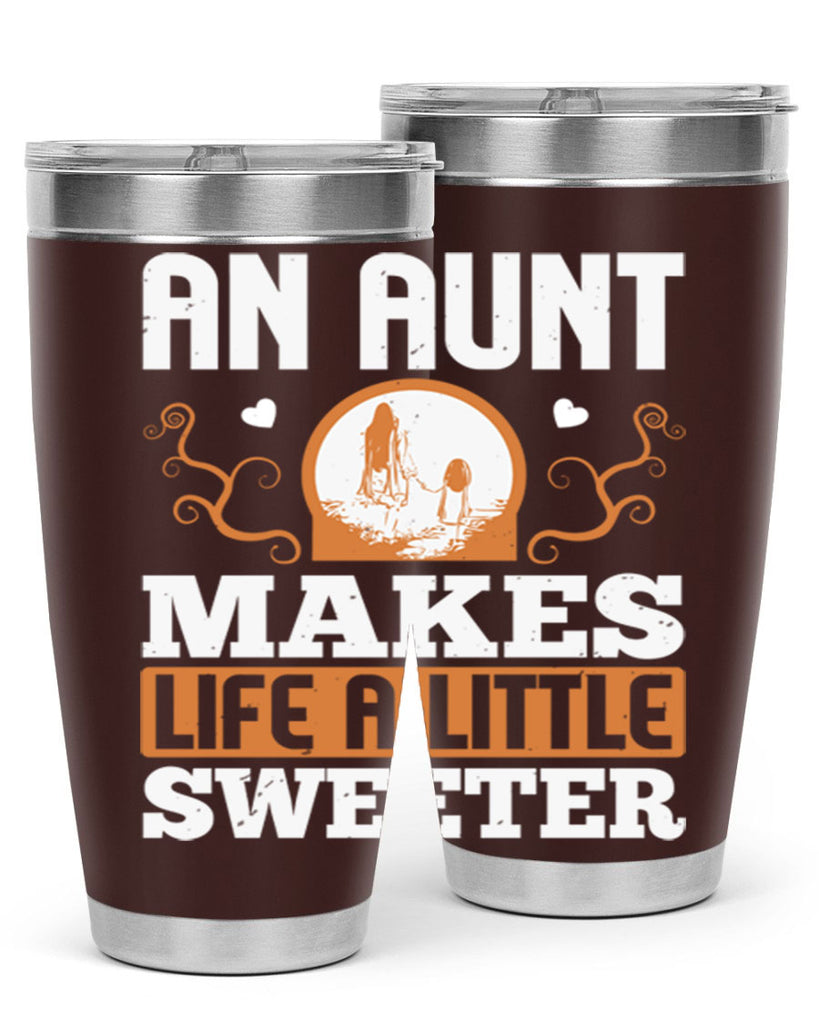 an aunt makes life a little sweeter 3#- mothers day- Tumbler