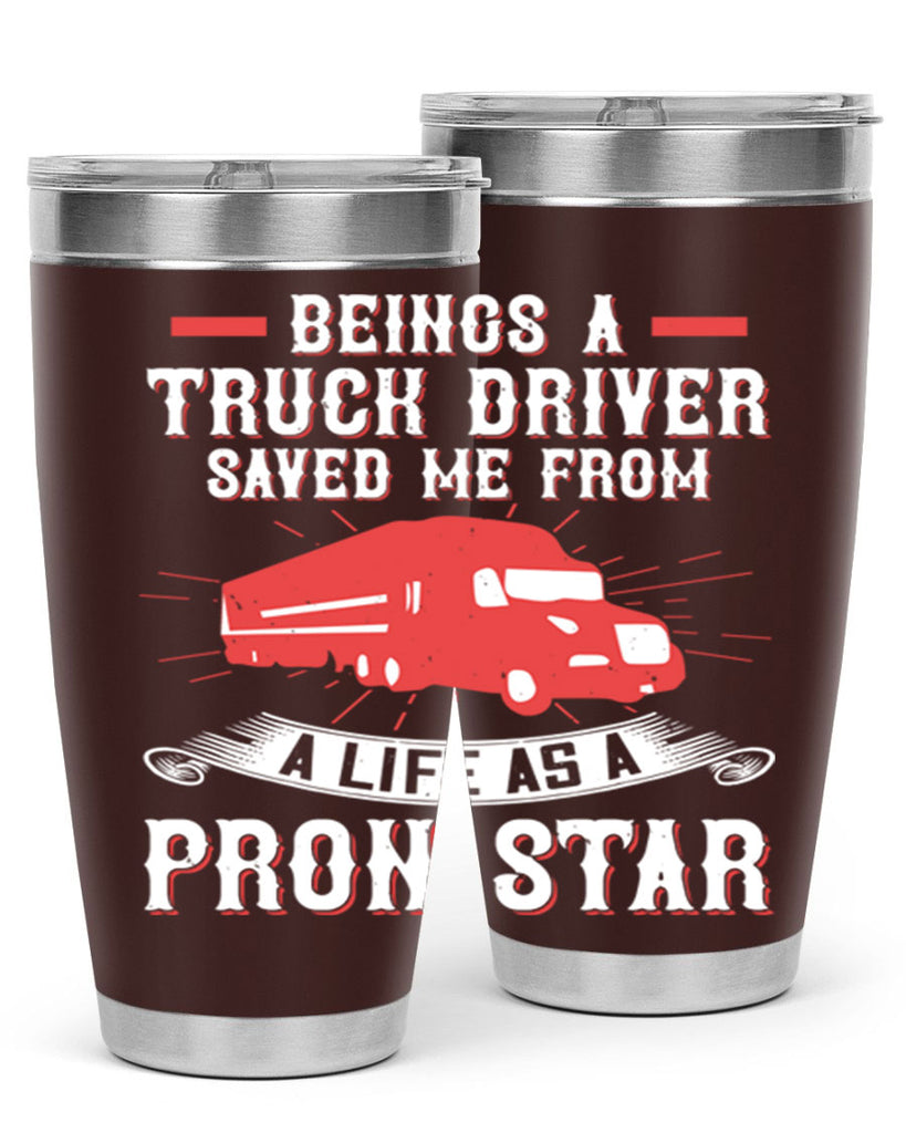 beings a truck driver saved me from a life as a pron star Style 17#- truck driver- tumbler