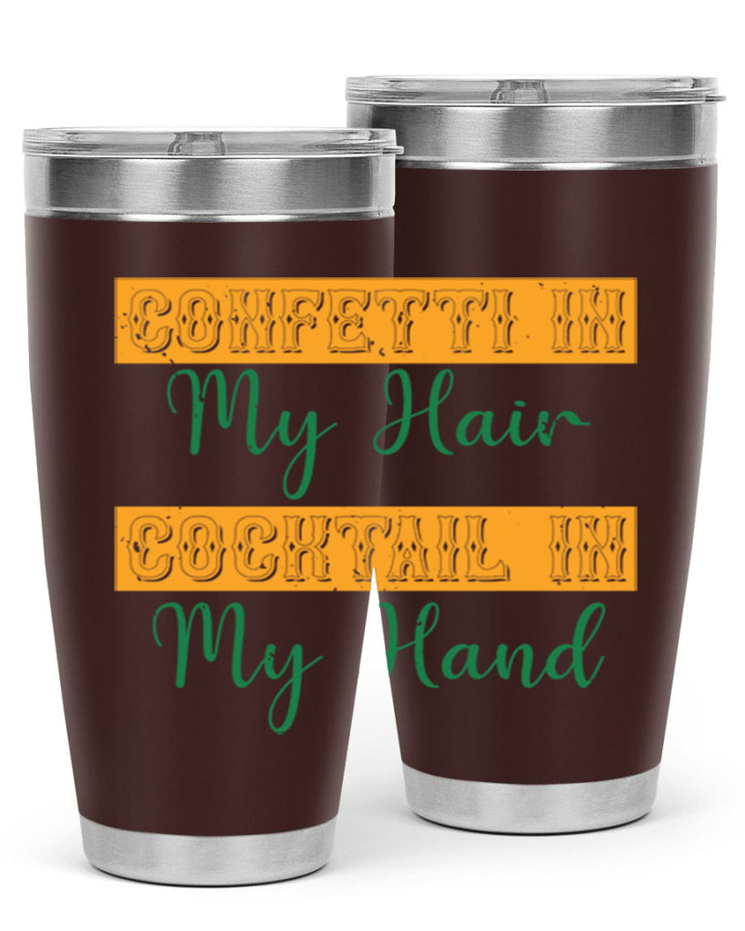 confetti in my hair cocktail in my hand 25#- mardi gras- Tumbler