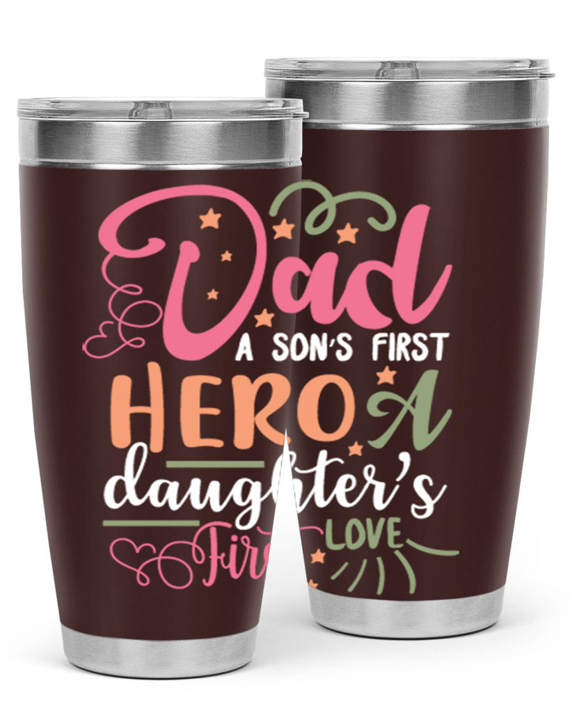 dad a son’s first hero a daughters first love 96#- fathers day- Tumbler