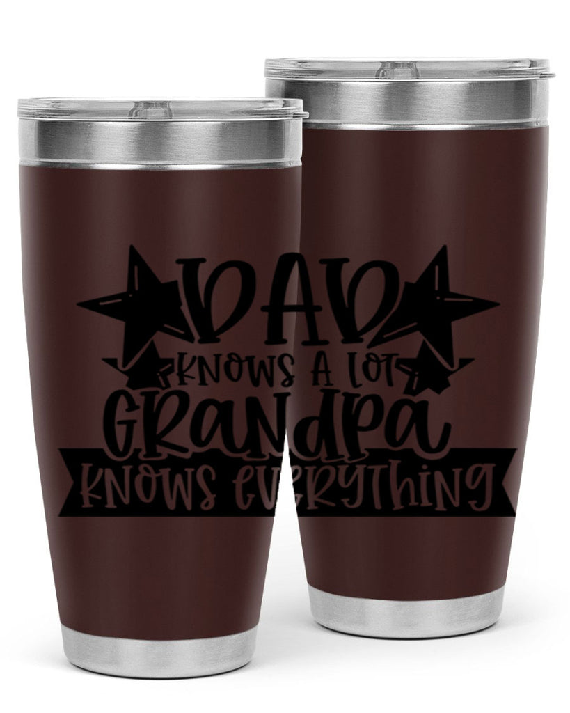 dad knows a lot grandpa knows everything 65#- fathers day- Tumbler