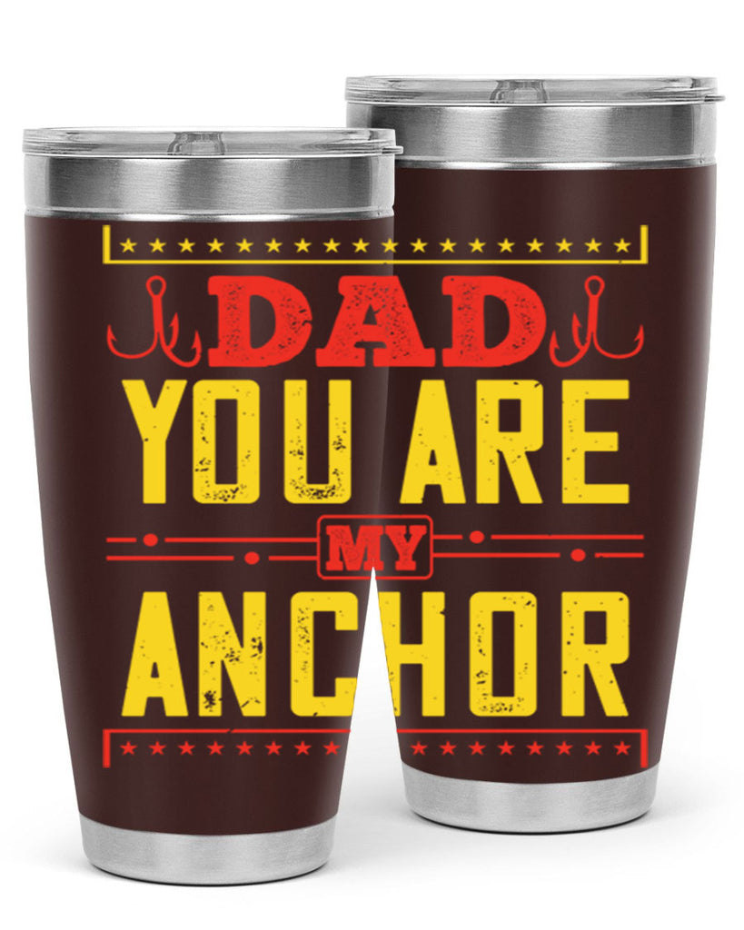dad you are my anchor 256#- fathers day- Tumbler