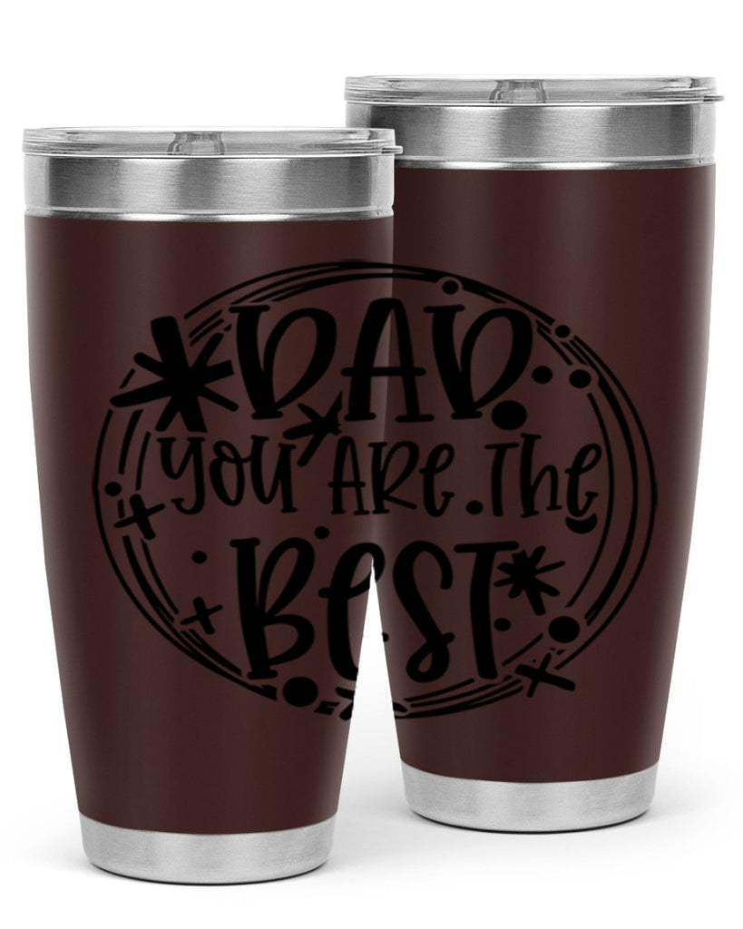 dad you are the best 58#- fathers day- Tumbler