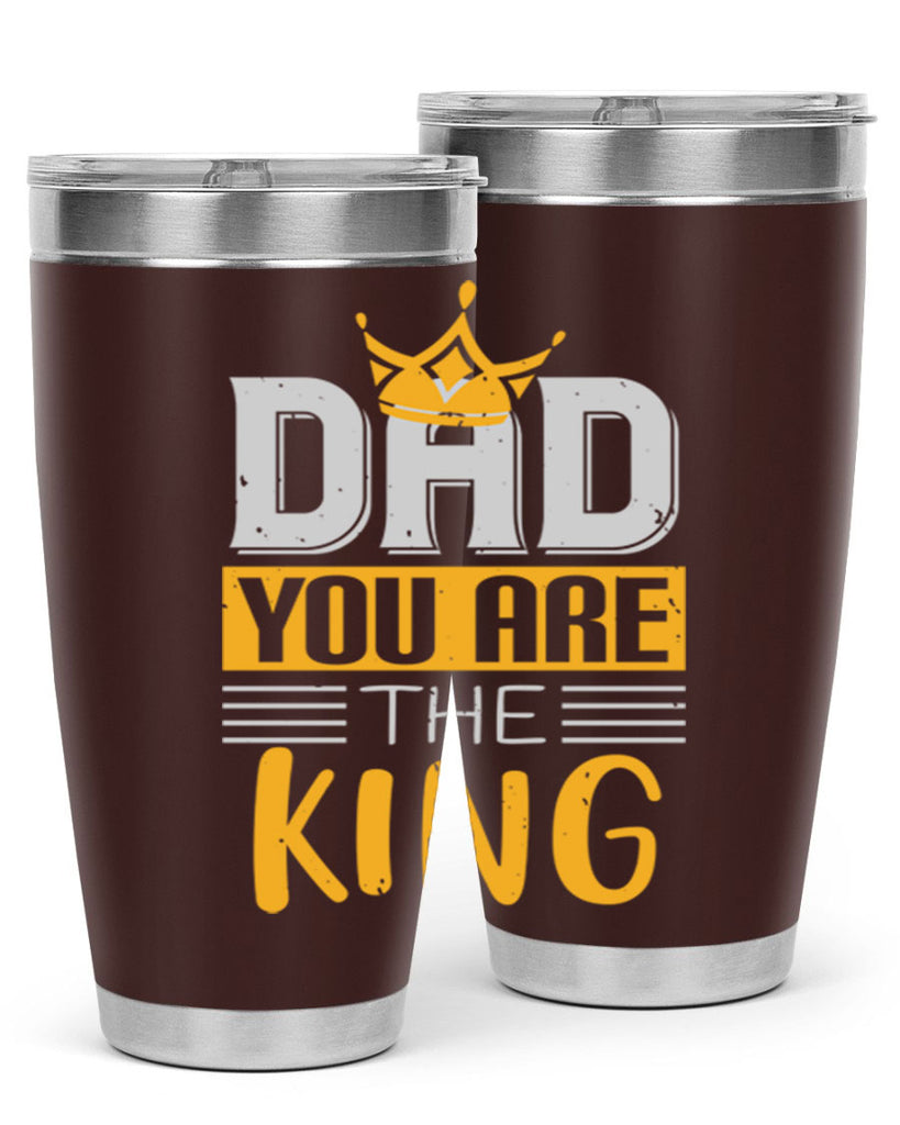 dad you are the king 237#- fathers day- Tumbler