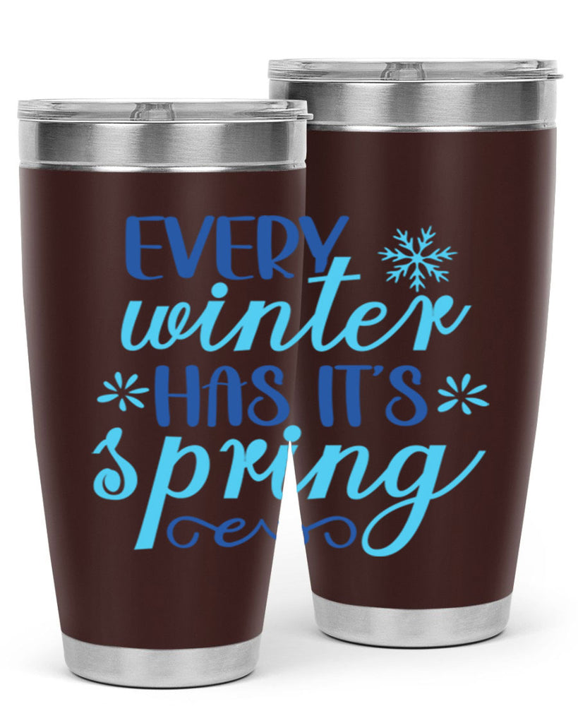 every winter has its spring 100#- winter- Tumbler