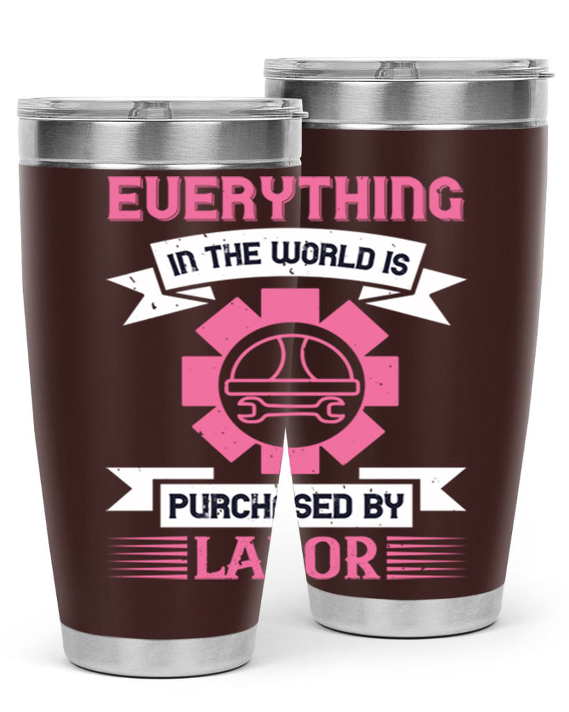 everything in the world is purchased by labor 43#- labor day- Tumbler