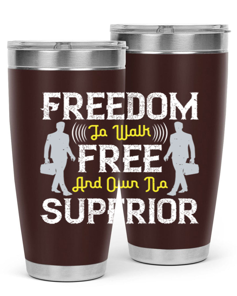 freedom to walk free and own no superior 87#- walking- Tumbler