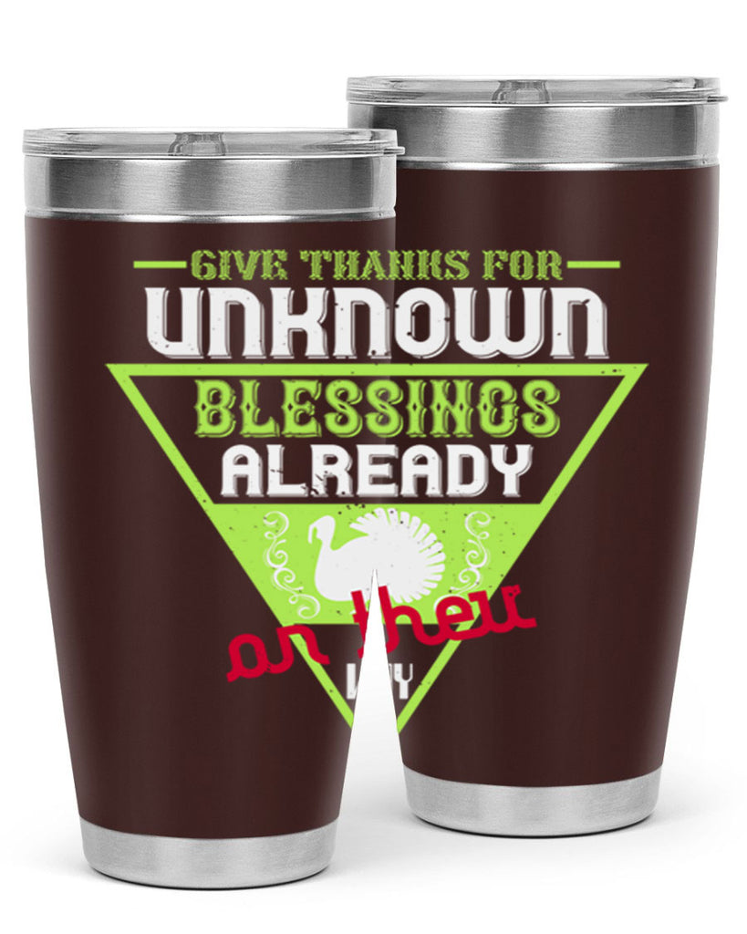 give thanks for unknown blessings already on their way 42#- thanksgiving- Tumbler