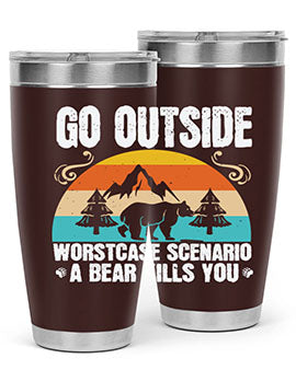 go outside worst case scenario a bear kills you  54#- Bears- Tumbler