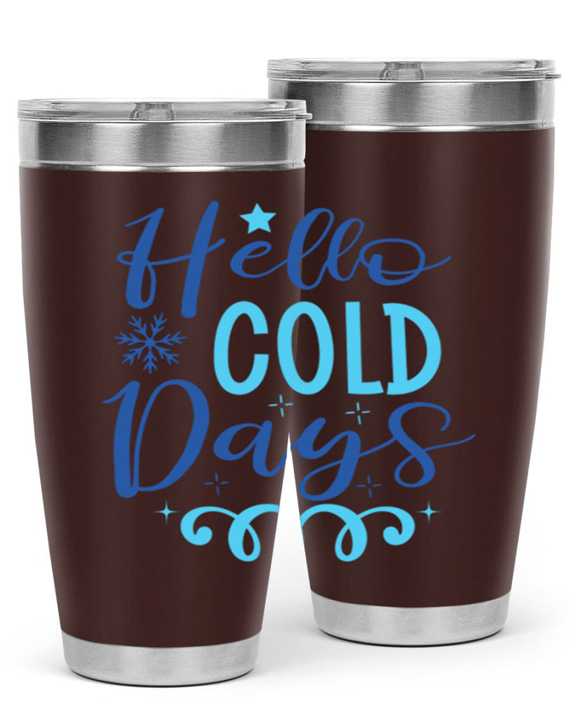 hello cold days 145#- winter- Tumbler
