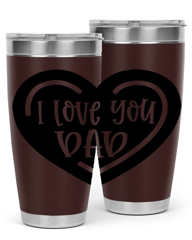 i love you dad 41#- fathers day- Tumbler