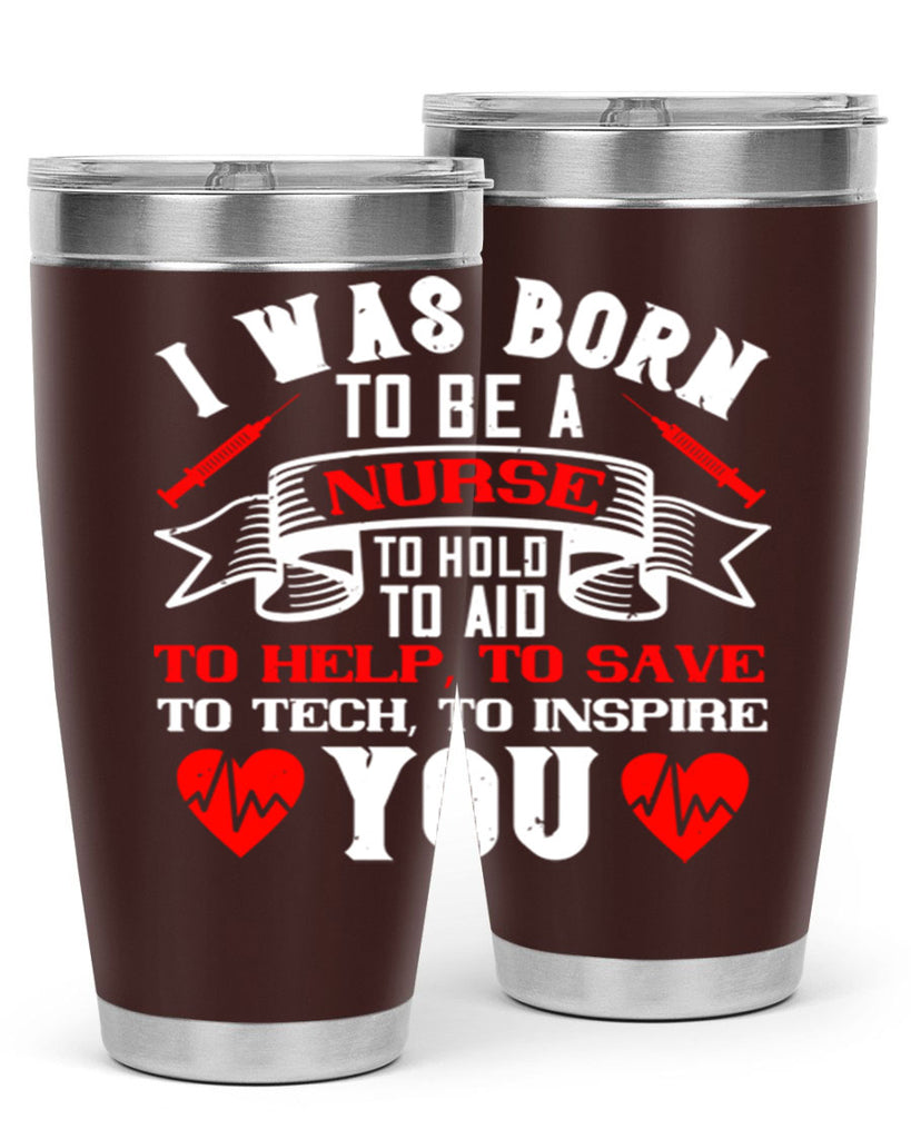 i was born to be a Style 314#- nurse- tumbler
