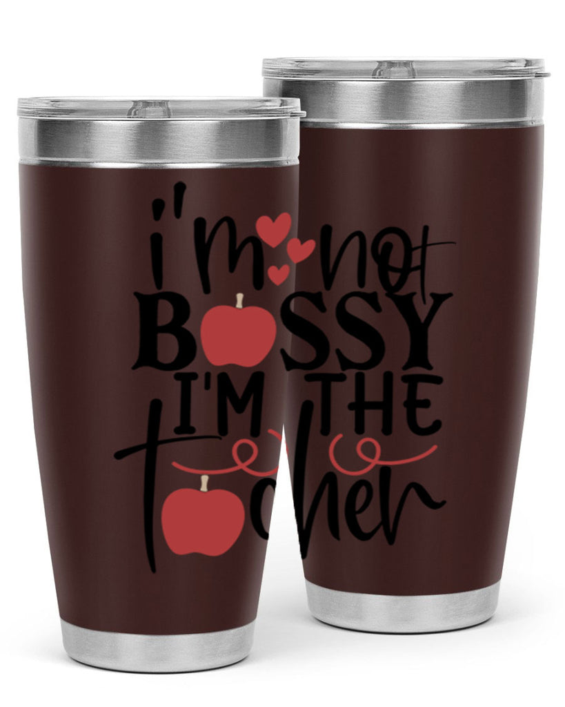 im not bossy im the teacher Style 115#- teacher- tumbler
