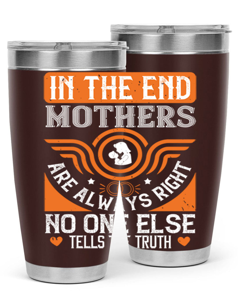 in the end mothers 75#- mothers day- Tumbler