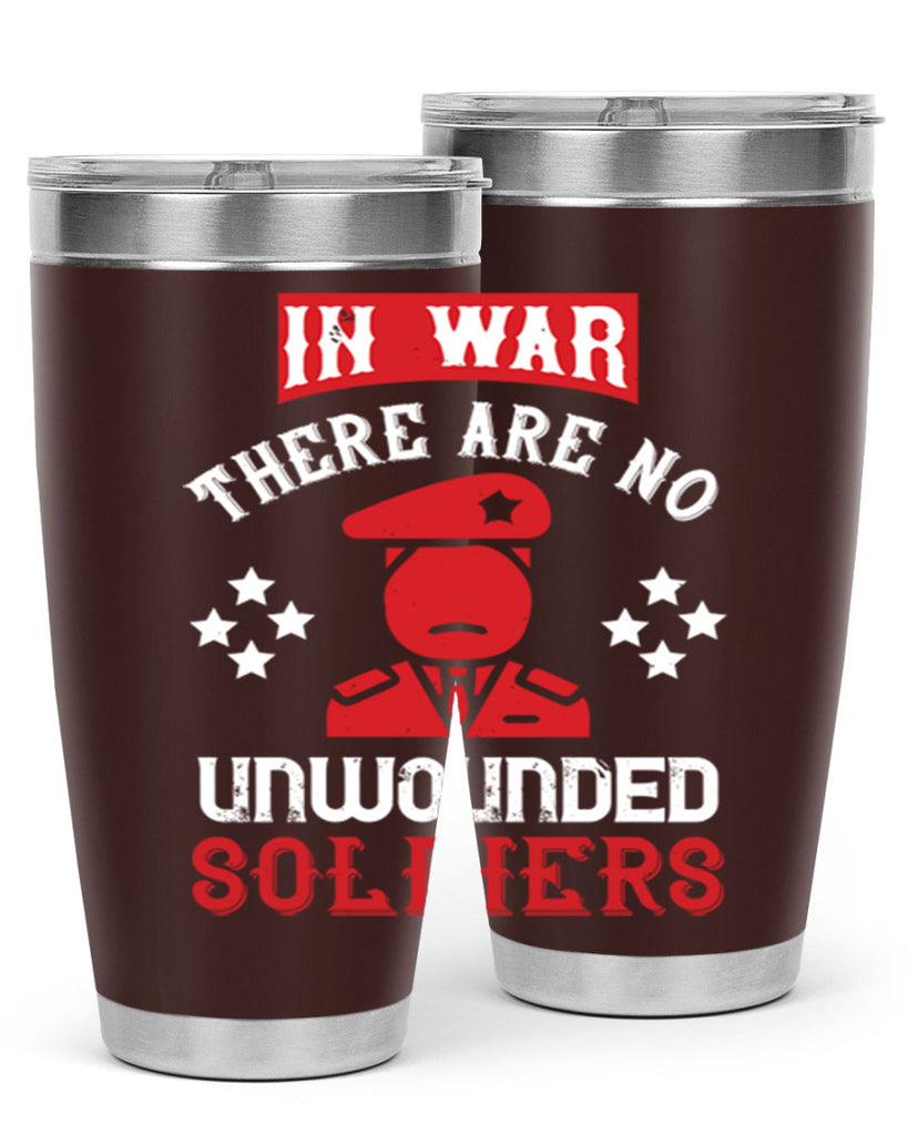 in war there are no unwounded soldiers 54#- Veterns Day- Tumbler