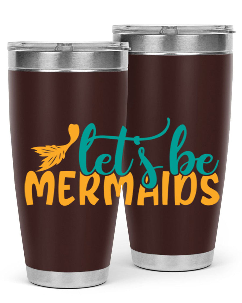 lets be mermaids Style 94#- summer- Tumbler