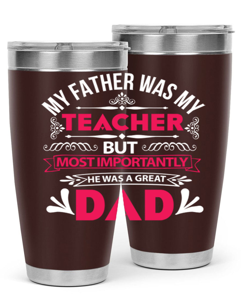 my father was my 251#- fathers day- Tumbler