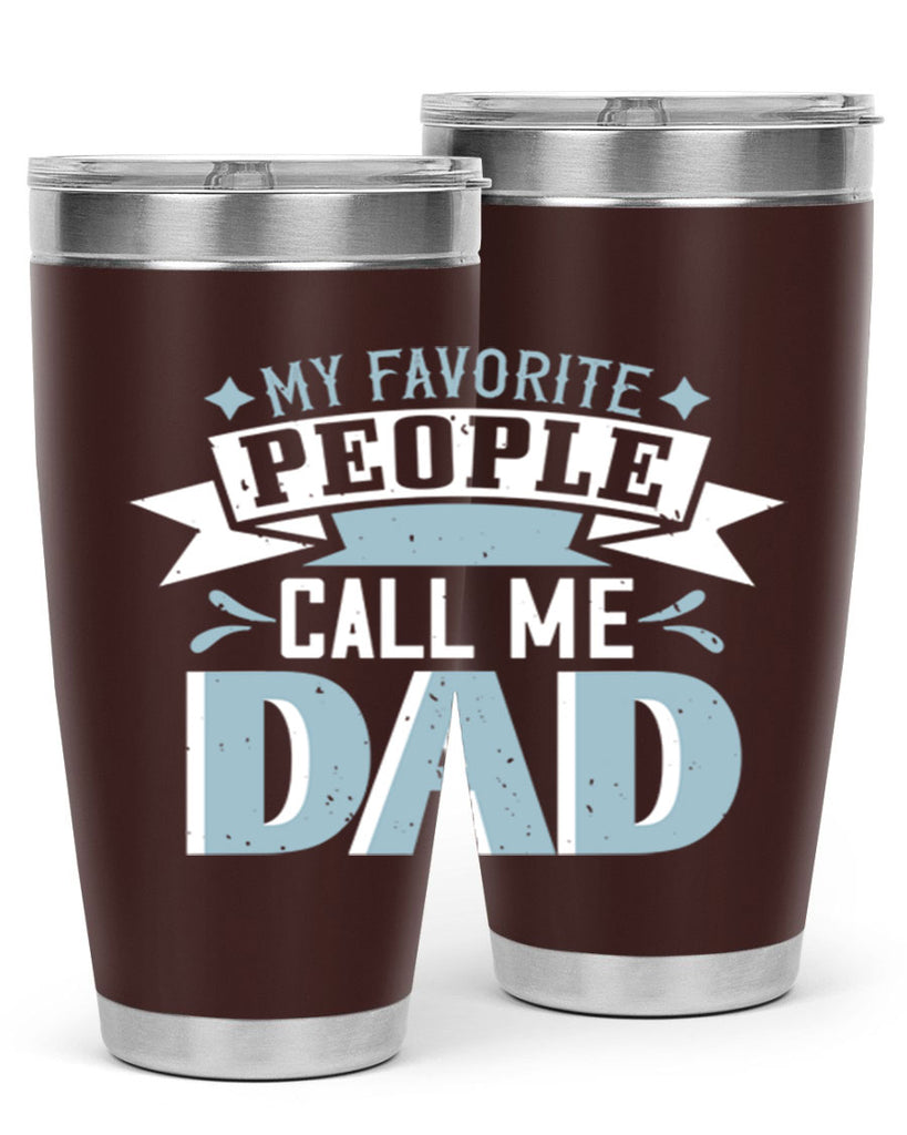 my favorite people call me dad 211#- fathers day- Tumbler