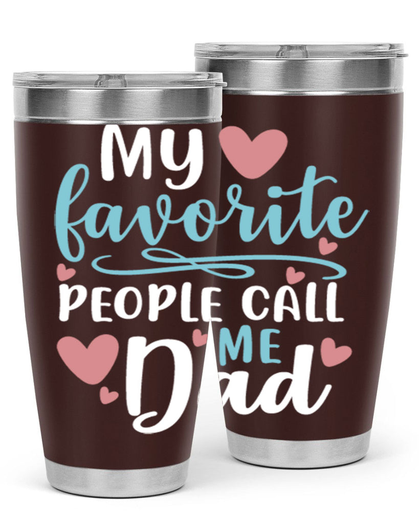 my favorite people call me dad 80#- fathers day- Tumbler