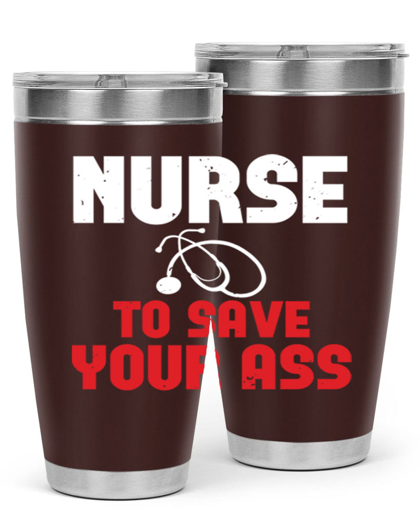 nurse to save your ass Style 277#- nurse- tumbler