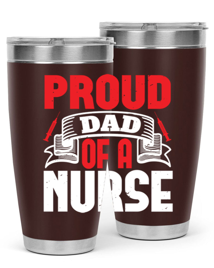 proud dad of a nurse Style 257#- nurse- tumbler