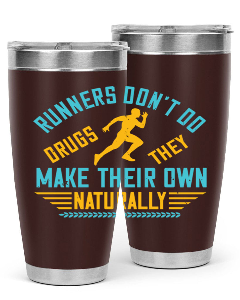 runners don’t do drugs they make their own naturally 24#- running- Tumbler